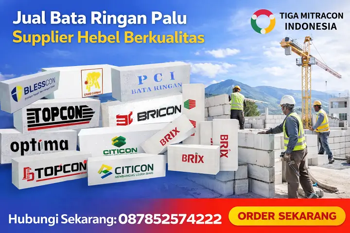 Jual Bata Ringan Palu – Supplier Hebel Berkualitas | Tiga Mitracon Indonesia