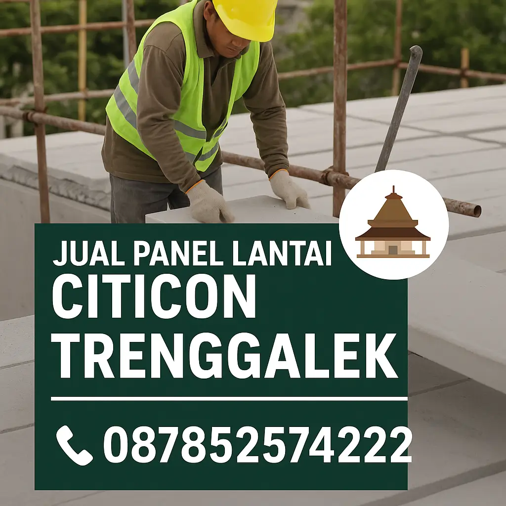 Jual Panel Lantai Citicon Trenggalek 2025 – Harga Murah, Siap Pasang