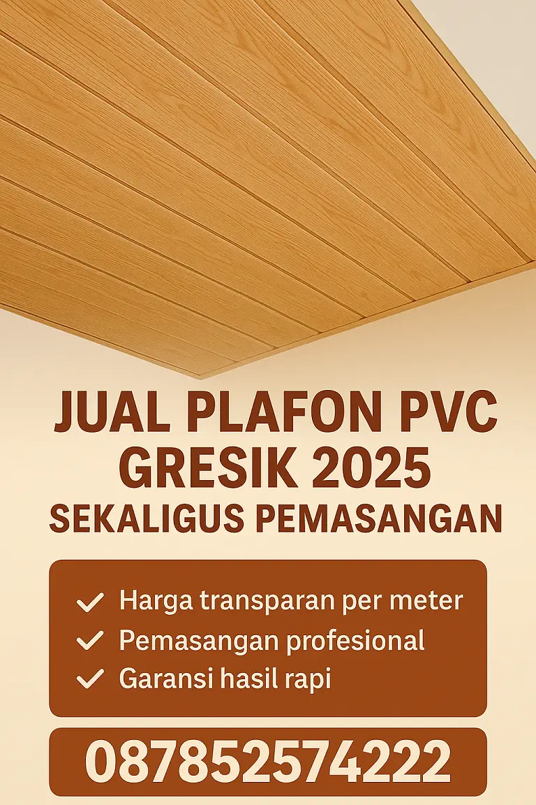 Jual Plafon PVC Gresik 2025 Sekaligus Pemasangan | Harga Transparan & Profesional
