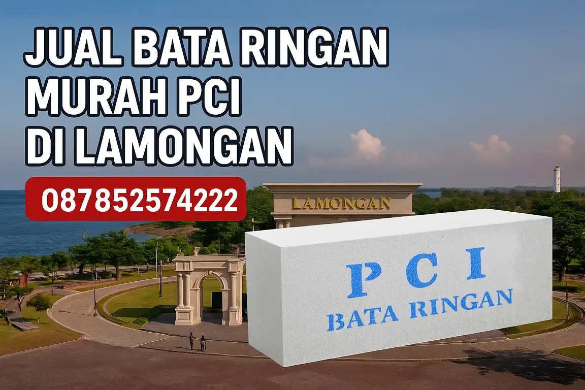 Jual Bata Ringan Murah PCI di Lamongan | Distributor Bata Ringan PCI Lamongan – Tiga Mitracon Indonesia