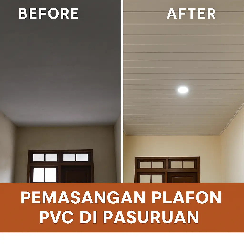 jual plafon pvc Pasuruan 2025 before dan after pemasangan plafon PVC