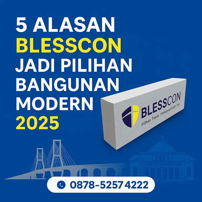 5 Alasan Mengapa Blesscon Jadi Pilihan Cerdas untuk Bangunan Modern