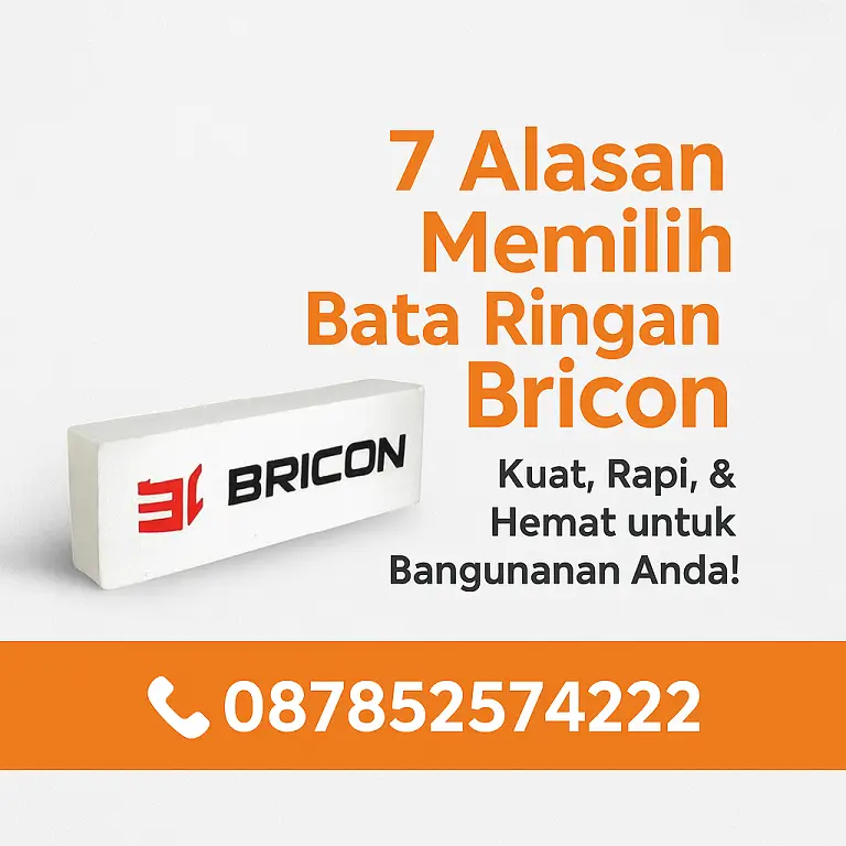 7 Alasan Mengapa Anda Harus Memilih Bata Ringan Bricon untuk Bangunan Anda