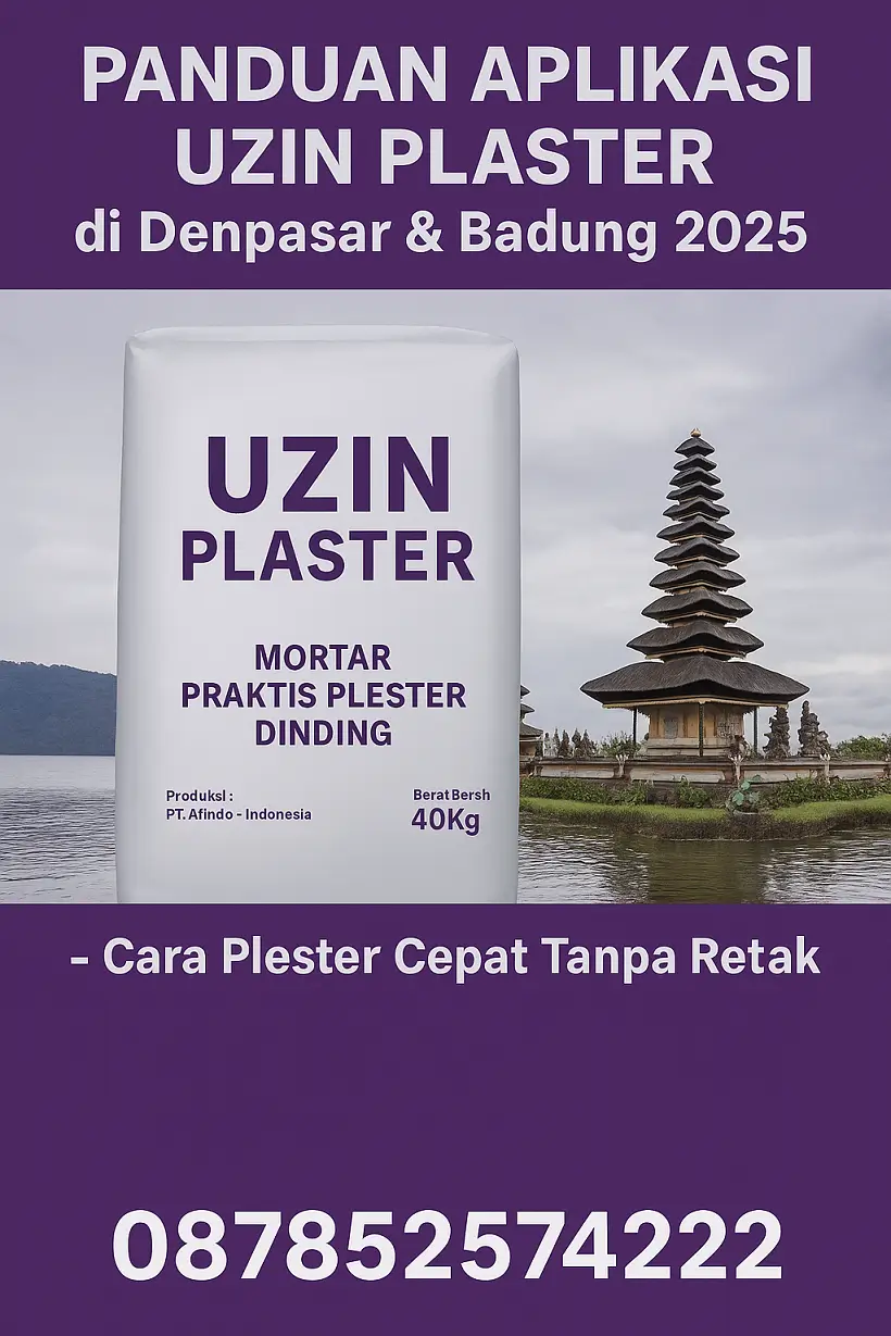 Panduan Aplikasi UZIN Plaster di Denpasar & Badung 2025 – Cara Plester Cepat Tanpa Retak