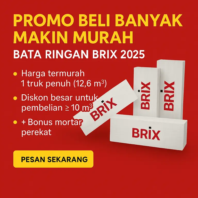 Panduan Pembelian & Promo Bata Ringan Brix 2025 – Harga Proyek Lebih Murah