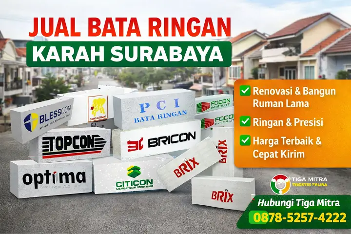Jual bata ringan Karah Surabaya berbagai merk untuk renovasi dan bangun rumah, ringan, presisi, dan cepat kirim dari Tiga Mitra