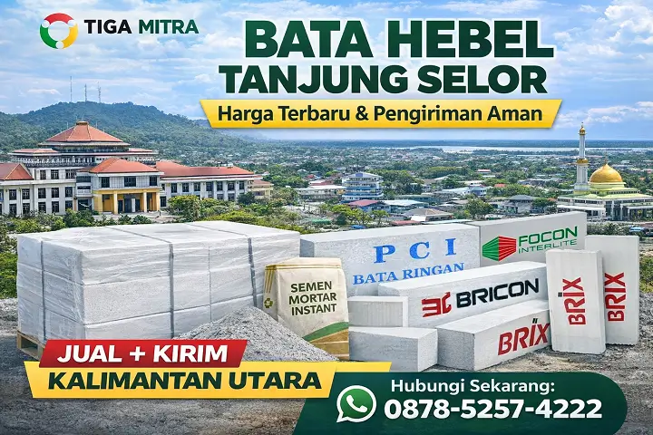 Jual bata hebel Tanjung Selor Kalimantan Utara berbagai merk dengan layanan kirim dan konsultasi proyek