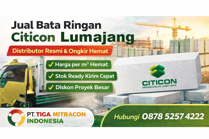 Jual bata ringan Citicon Lumajang harga murah distributor resmi PT Tiga Mitracon Indonesia kirim cepat ke proyek