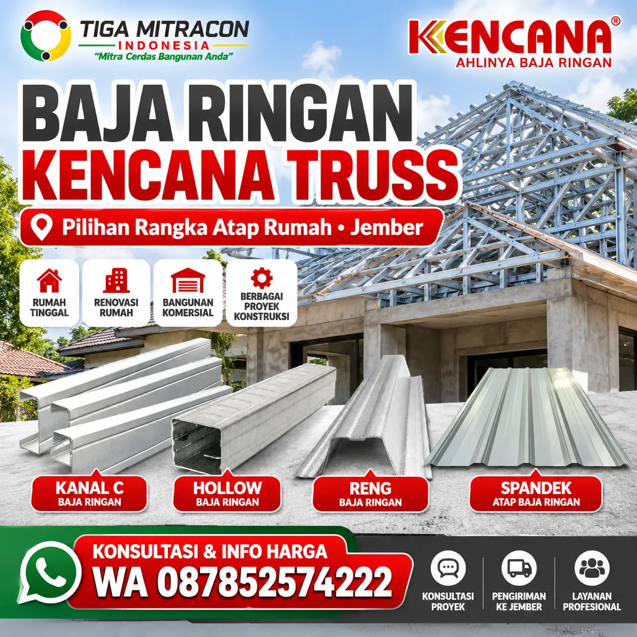 Promosi baja ringan Kencana Truss Jember untuk rangka atap rumah dengan produk Kanal C, Hollow, Reng, dan Spandek dari Tiga Mitracon Indonesia.